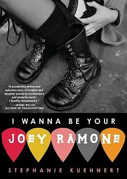 E-Book (epub) I Wanna Be Your Joey Ramone von Stephanie Kuehnert