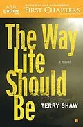 E-Book (epub) The Way Life Should Be von Terry Shaw
