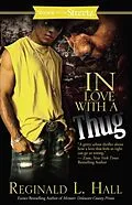 E-Book (epub) In Love with a Thug von Reginald L. Hall