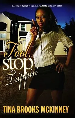 E-Book (epub) Fool Stop Trippin' von Tina Brooks McKinney