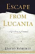 Kartonierter Einband Escape from Lucania von David Roberts, Roberts David