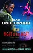 Kartonierter Einband In the Night of the Heat von Blair Underwood, Tananarive Due, Steven Barnes