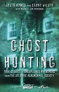 E-Book (epub) Ghost Hunting von Jason Hawes, Grant Wilson, Michael Jan Friedman