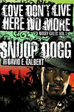 E-Book (epub) Love Don't Live Here No More von Snoop Dogg, David E. Talbert