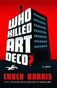 Kartonierter Einband Who Killed Art Deco? von Chuck Barris