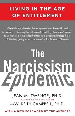 E-Book (epub) The Narcissism Epidemic von Jean M. Twenge Ph. D., W. Keith Campbell Ph. D.