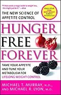 E-Book (epub) Hunger Free Forever von Michael T. Murray, Michael R. Lyon
