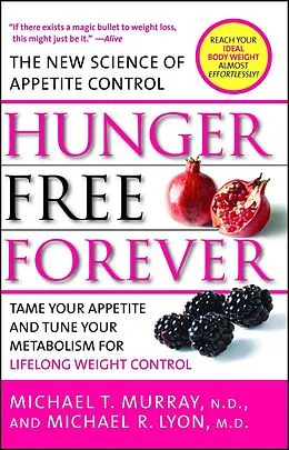 E-Book (epub) Hunger Free Forever von Michael T. Murray, Michael R. Lyon