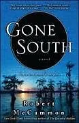 Kartonierter Einband Gone South von Robert McCammon
