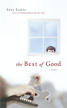 Kartonierter Einband The Best of Good von Sara Lewis