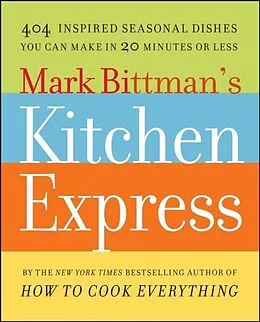 E-Book (epub) Mark Bittman's Kitchen Express von Mark Bittman