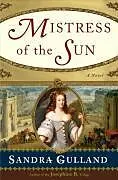 E-Book (epub) Mistress of the Sun von Sandra Gulland