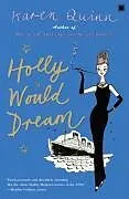 E-Book (epub) Holly Would Dream von Karen Quinn