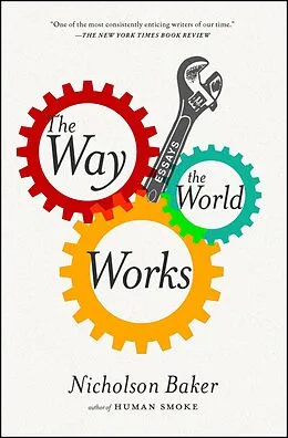 E-Book (epub) The Way the World Works von Nicholson Baker