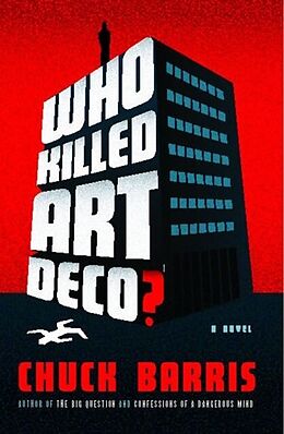 eBook (epub) Who Killed Art Deco? de Chuck Barris