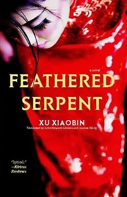 E-Book (epub) Feathered Serpent von Xu Xiaobin