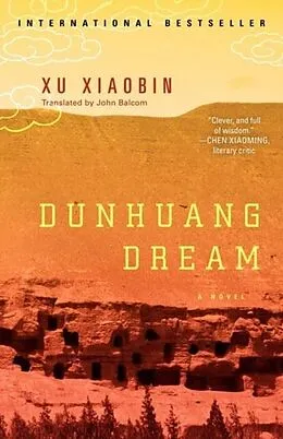 E-Book (epub) Dunhuang Dream von Xu Xiaobin