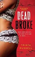 E-Book (epub) Dead Broke von Trista Russell