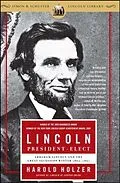 E-Book (epub) Lincoln President-Elect von Harold Holzer