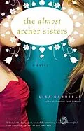 E-Book (epub) The Almost Archer Sisters von Lisa Gabriele