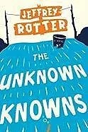 E-Book (epub) The Unknown Knowns von Jeffrey Rotter
