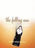 E-Book (epub) The Falling Nun von Pamela Rafael Berkman
