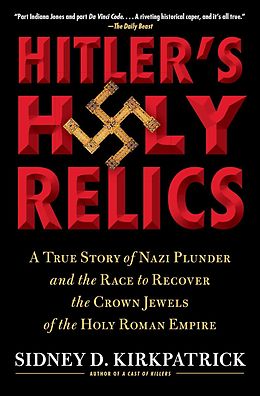 eBook (epub) Hitler's Holy Relics de Sidney Kirkpatrick