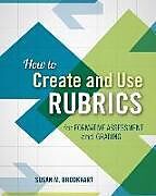 Kartonierter Einband How to Create and Use Rubrics for Formative Assessment and Grading von Susan M. Brookhart