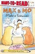 Kartonierter Einband Max & Mo Make a Snowman von Patricia Lakin