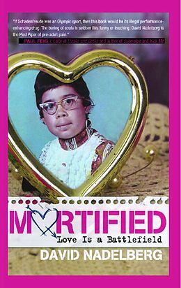 Kartonierter Einband Mortified: Love Is a Battlefield von David Nadelberg