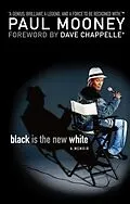 E-Book (epub) Black Is the New White von Paul Mooney