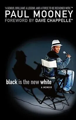 E-Book (epub) Black Is the New White von Paul Mooney