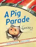 E-Book (epub) A Pig Parade Is a Terrible Idea von Michael Ian Black
