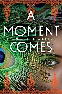 E-Book (epub) A Moment Comes von Jennifer Bradbury