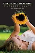 E-Book (epub) Between Here and Forever von Elizabeth Scott