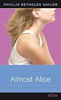 E-Book (epub) Almost Alice von Phyllis Reynolds Naylor