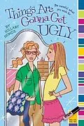 E-Book (epub) Things Are Gonna Get Ugly von Hillary Homzie