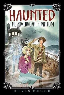 eBook (epub) The Riverboat Phantom de Chris Eboch