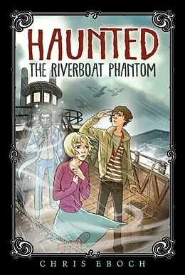 E-Book (epub) The Riverboat Phantom von Chris Eboch