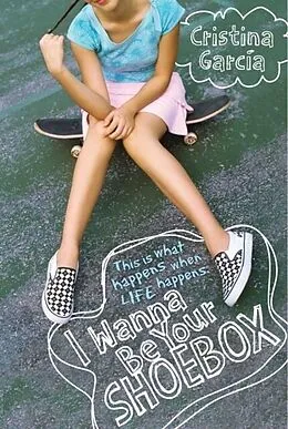 E-Book (epub) I Wanna Be Your Shoebox von Cristina Garcia