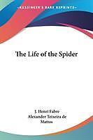 Kartonierter Einband The Life of the Spider von J. Henri Fabre