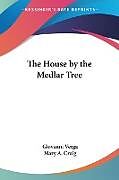 Kartonierter Einband The House by the Medlar Tree von Giovanni Verga