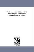 Couverture cartonnée The Contents of the Fifth and Sixth Books of Euclid, Arranged and Explained by M. J. M. Hill de Micaiah John Muller Hill