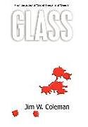 Fester Einband Glass von Jim W. Coleman