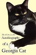 Couverture cartonnée Autobiography of a Georgia Cat de Michael Cowl Gordon