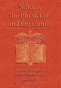Fester Einband Nature, the Physician, and the Family von Herbert Ratner M. D.
