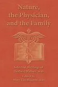 E-Book (epub) Nature, the Physician, and the Family von Herbert Ratner M. D.
