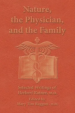 E-Book (epub) Nature, the Physician, and the Family von Herbert Ratner M. D.