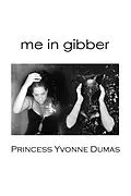 E-Book (epub) Me in Gibber von Princess Yvonne Dumas