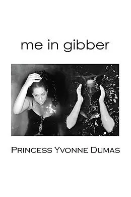E-Book (epub) Me in Gibber von Princess Yvonne Dumas